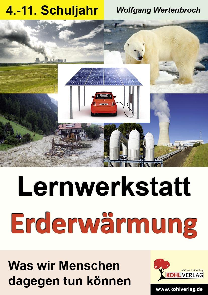 Lernwerkstatt Erderwärmung Was wir Menschen tun können Learning & Reference
