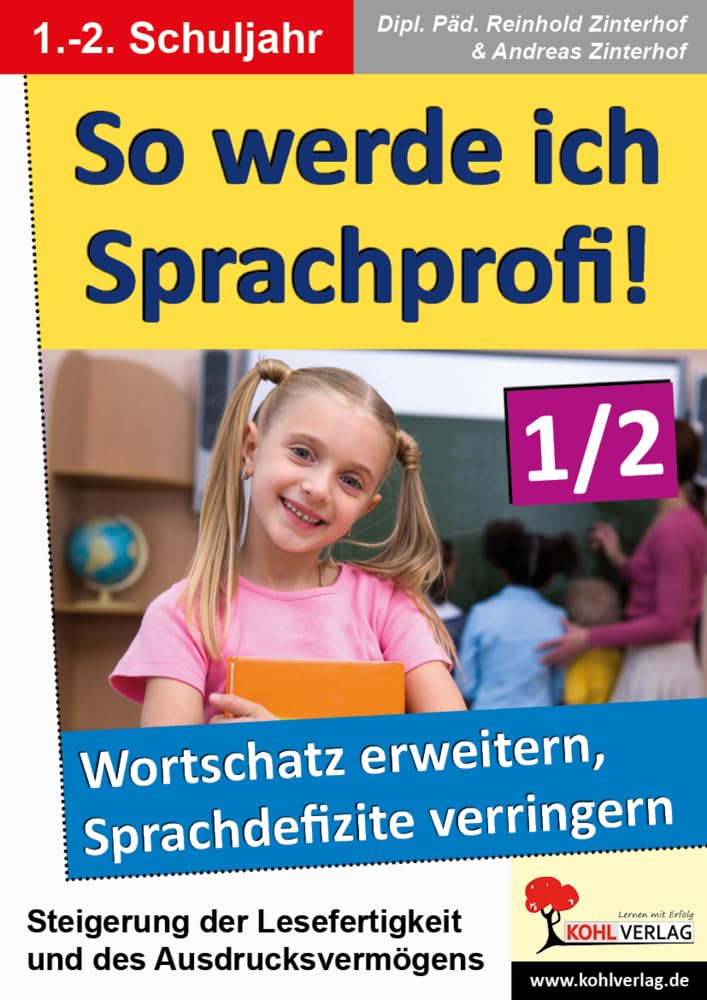 So werde ich Sprachprofi! / 1.-2. Schuljahr: Den Wortschatz erweitern und Sprachdefizite verringern: Den Wortschatz erweitern und Sprachdefizite verringern im 1.-2. Schuljahr Professional & Reference Books