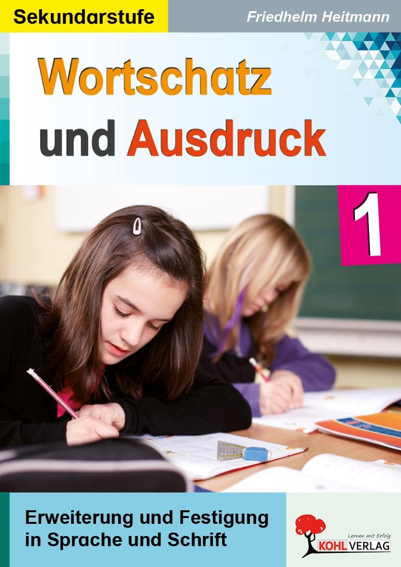 Wortschatz & Ausdruck: Erweiterung & Festigung in Sprache und Schrift: Erweiterung und Festigung in Sprache und Schrift Professional & Reference Books