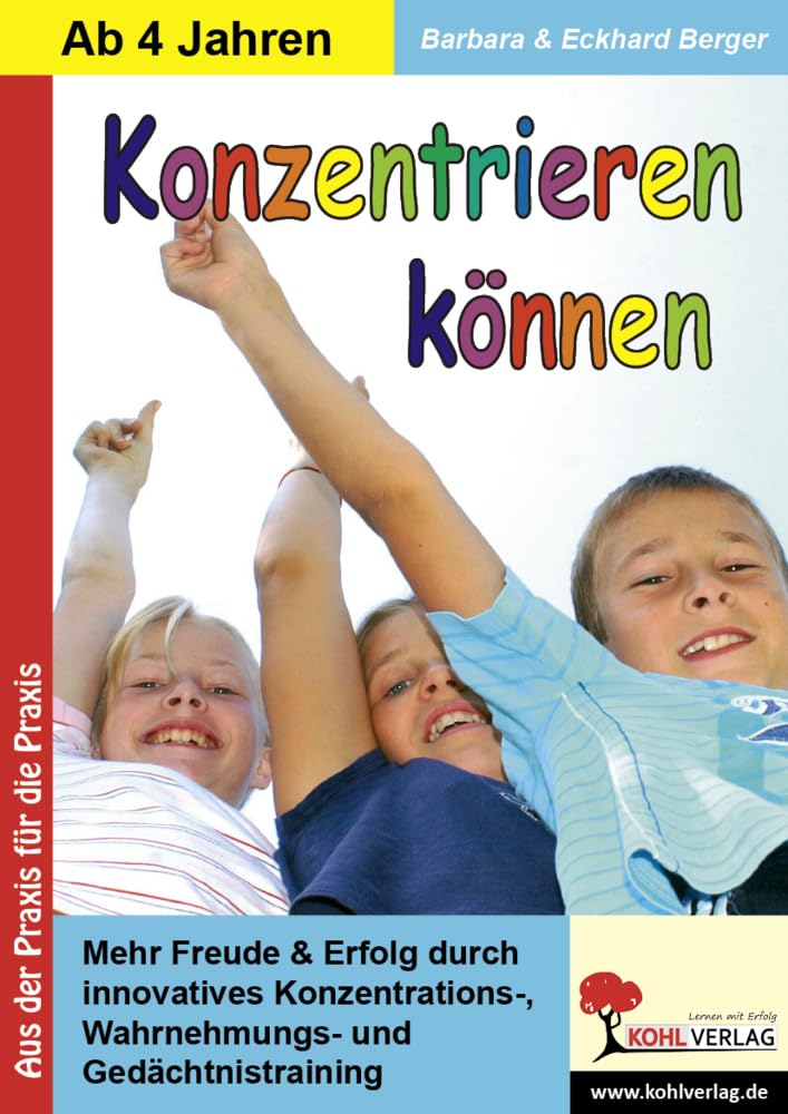 Konzentrieren können: Mehr Können und mehr Erfolg mit Spaß durch innovatives Konzentrations-, Wahrnehmungs- und Gedächtnistraining book