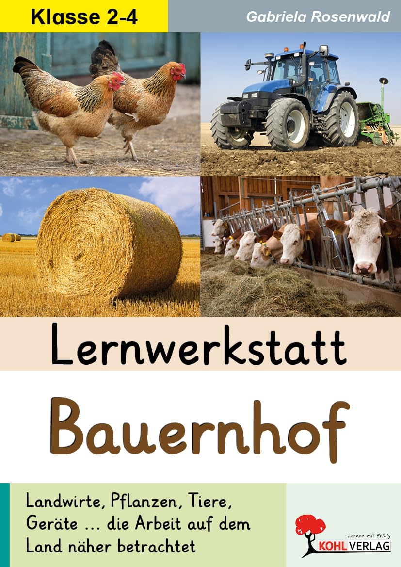 Lernwerkstatt Bauernhof Sachunterricht Grundschule Klasse 2 3 4 | Nutztiere Getreide Kartoffel Landwirtschaft Maschinen Ernte | 72 Seiten ... ... die Arbeit der Landwirte näher betrachtet Professional & Reference Books