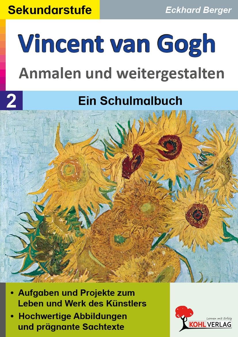Vincent van Gogh ... anmalen und weitergestalten: Ein Schulmalbuch book