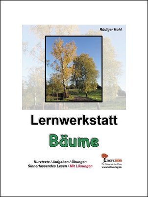 Lernwerkstatt Bäume: Kurztexte, Aufgaben, Übungen, Sinnerfassendes Lesen, Mit Lösungen. 3./4. Schuljahr. Kopiervorlagen book