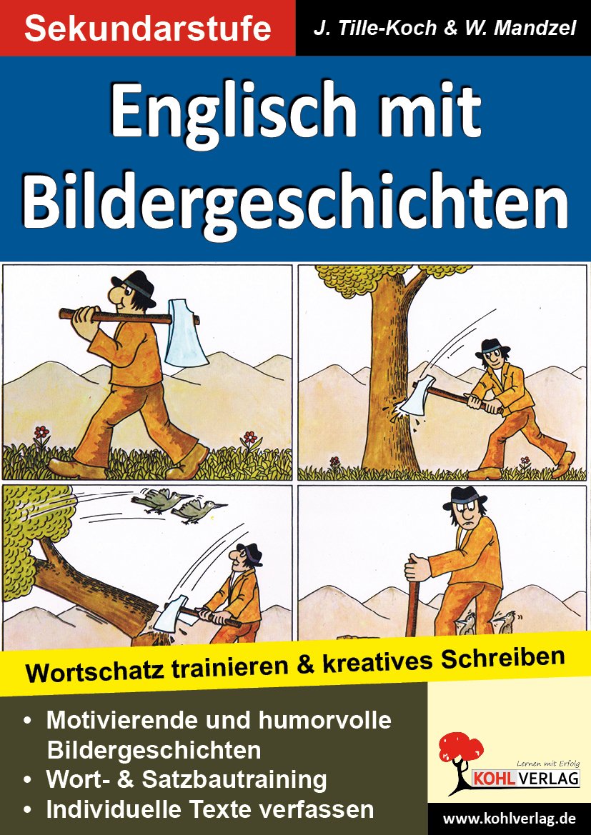 Englisch mit Bildergeschichten Sekundarstufe: Wortschatz trainieren & kreatives Schreiben Professional & Reference Books