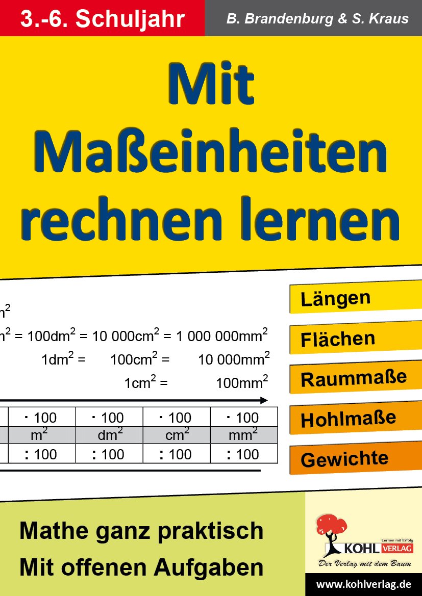 Mit Maßeinheiten rechnen lernen - Band 1: Längen-, Flächen-, Raum- und Hohlmaße sowie Gewichte Learning & Reference