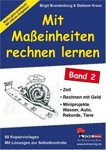Mit Maßeinheiten rechnen lernen - Band 2: Geschwindigkeit, Zeit, Rechnen mit Geld Learning & Reference