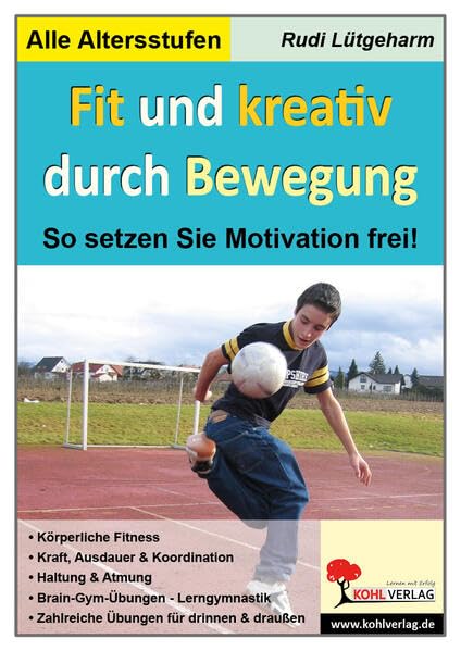 Fit und kreativ durch Bewegung!: So setzen Sie Motivation frei Study Guides
