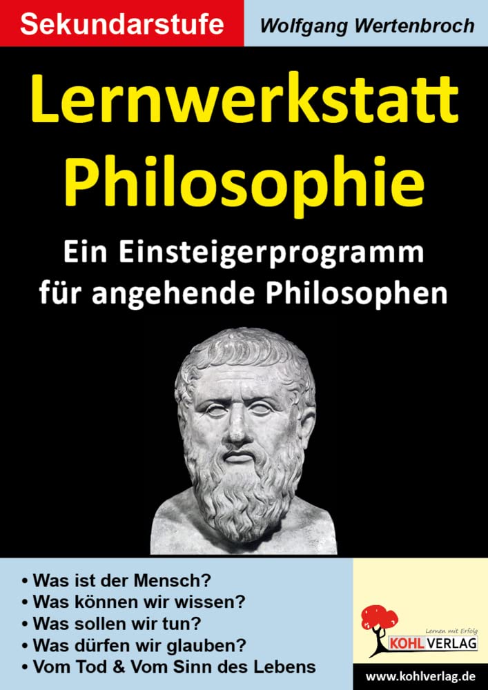Lernwerkstatt Philosophie: Ein Einsteigerprogramm für angehende Philosophen Philosophy