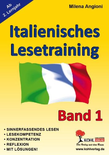 Italienisches Lesetraining - Band 1: Sinnerfassendes Lesen auf Italienisch Learning & Reference