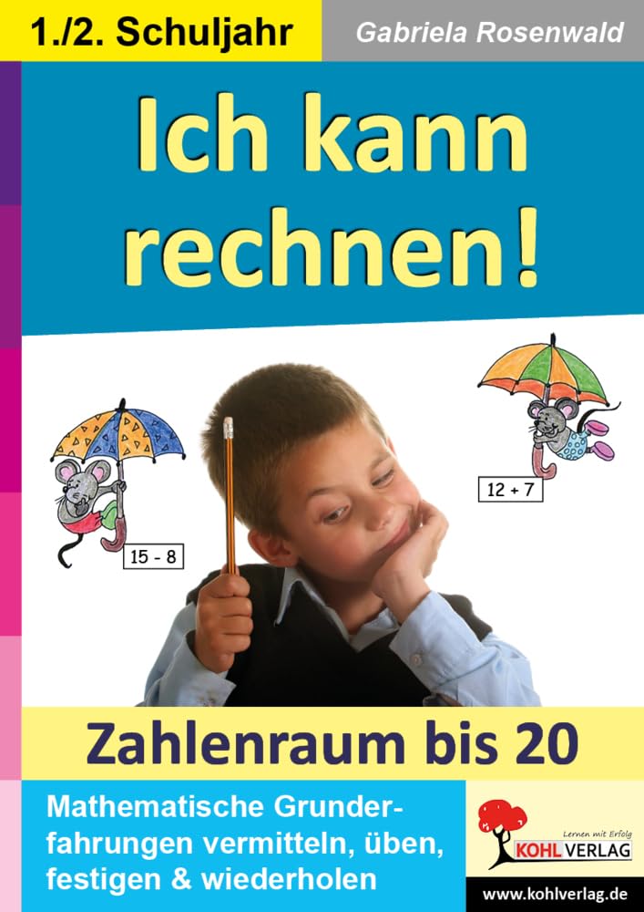 Ich kann rechnen!: Mathematische Grunderfahrungen vermitteln im 1.-2. Schuljahr Education & Training