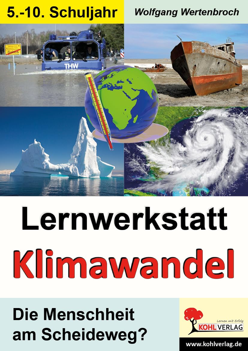 Lernwerkstatt Klimawandel: Die Menschheit am Scheideweg? Natural Sciences