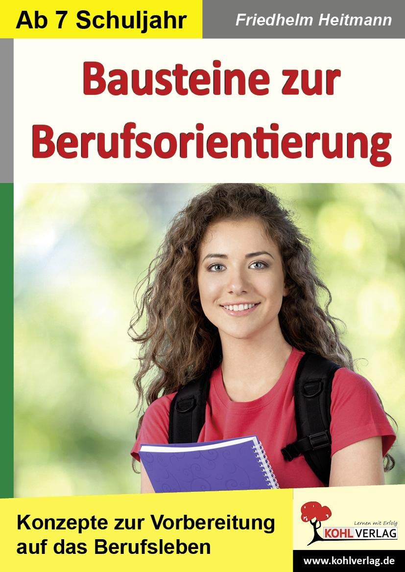 Bausteine zur Berufsorientierung: Konzepte zur Vorbereitung auf das Berufsleben Business, Finance & Career