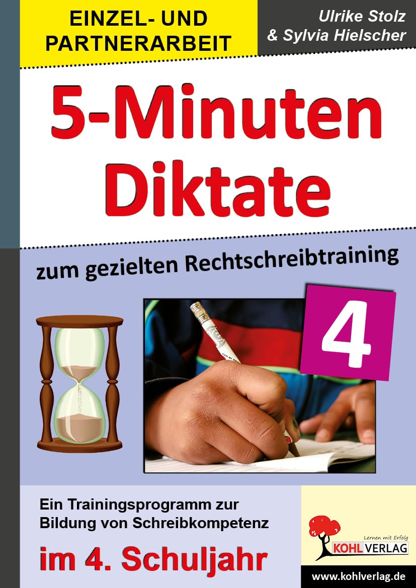 5-Minuten-Diktate zum gezielten Rechtschreibtraining / 4. Schuljahr: Trainingsprogramm zur Bildung von Schreibkompetenz im 4. Schuljahr: Diktattexte ... Rechtschreibtraining im 4. Schuljahr Professional & Reference Books