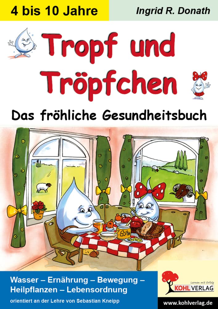 Tropf und Tröpfchen: Das fröhliche Gesundheitsbuch Health, Nutrition & Fitness