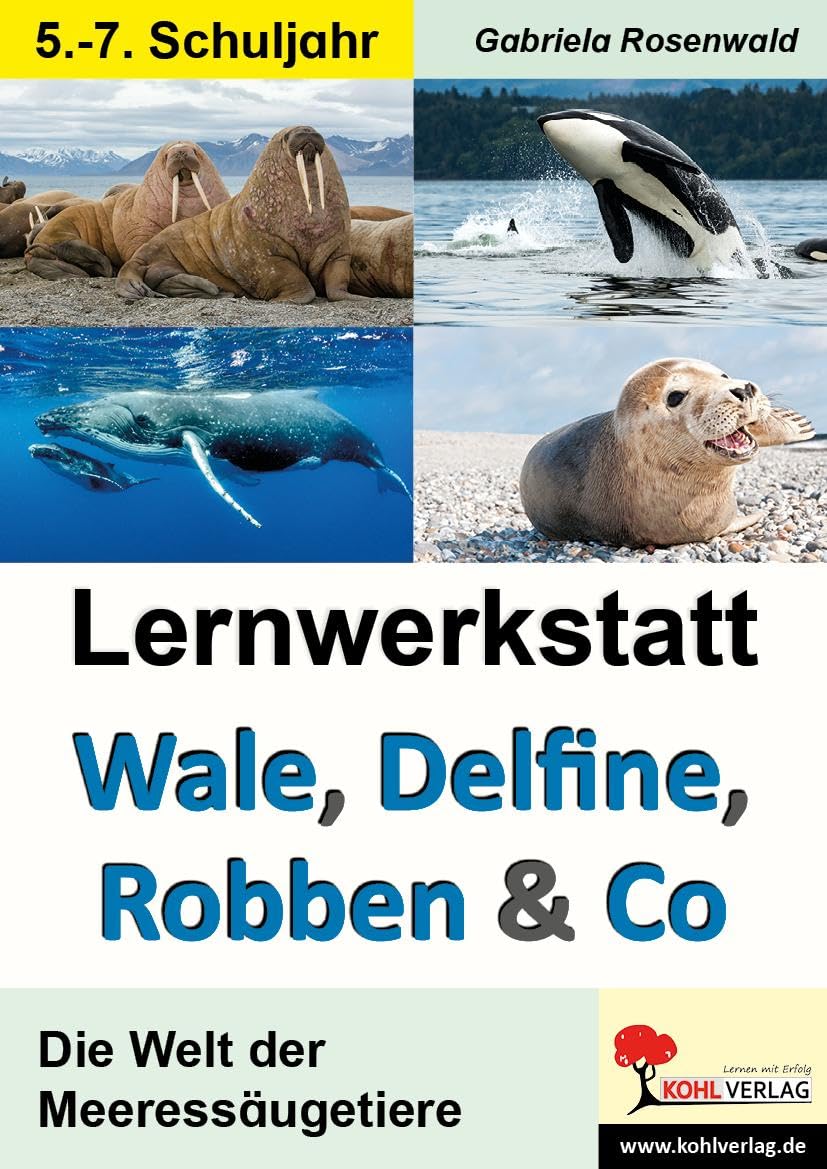 Lernwerkstatt Wale, Delfine, Robben & Co.: Die Welt der Meeressäugetiere Education & Training