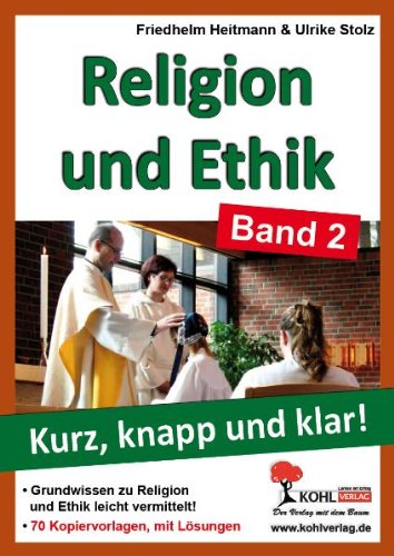 Religion und Ethik - Band 2: Grundwissen kurz, knapp und klar! Learning & Reference