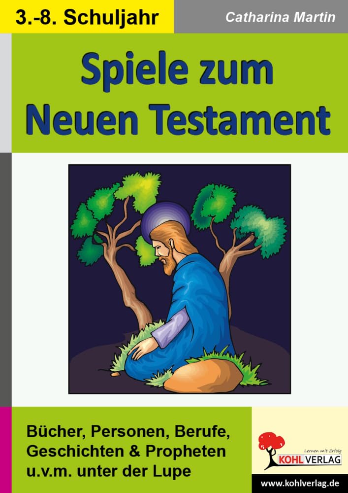 Spiele zum Neuen Testament: Bücher, Personen, Berufe, Geschichten, Propheten u.v.m. unter der Lupe Professional & Reference Books