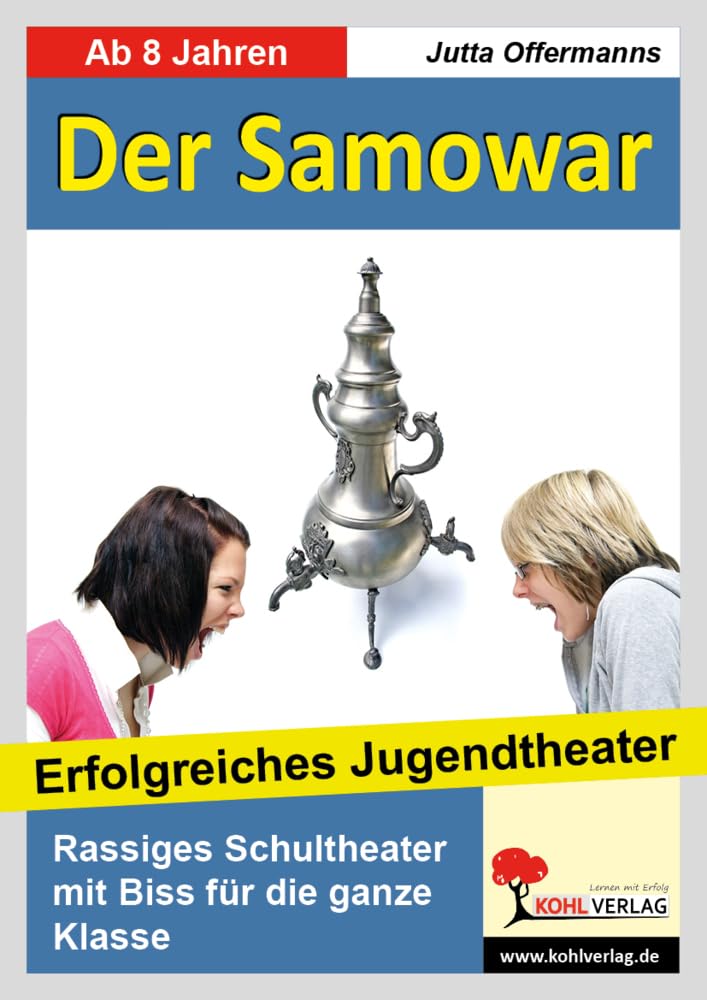 Der Samowar - Erfolgreiches Jugendtheater: Erfolgreiches Jugendtheater mit Biss für die ganze Klasse Drama