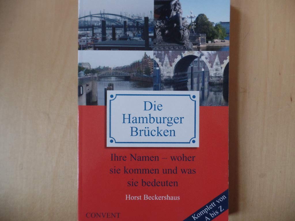 Die Hamburger Brücken: Ihre Namen - woher sie kommen und was sie bedeuten Reference Books
