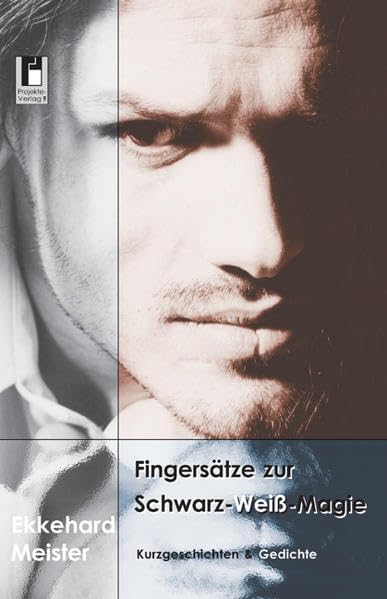 Fingersätze zur Schwarz-Weiß-Magie: Kurzgeschichten und Gedichte Contemporary literature Books