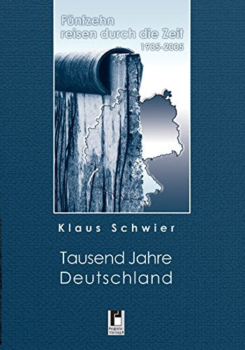 Tausend Jahre Deutschland: Fünfzehn Reisen durch die Zeit 1935-2005 Personalities