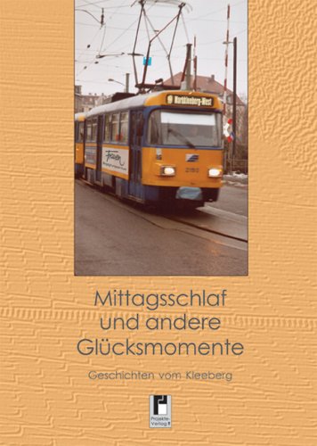 Mittagsschlaf und andere Glücksmomente: Geschichten vom Kleeberg Contemporary literature