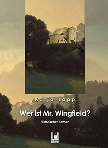 Wer ist Mr. Wingfield?: Historischer Roman Historical Fiction