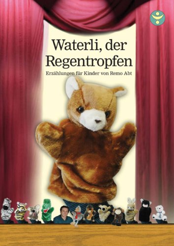 Waterli, der Regentropfen: Erzählungen für Kinder von Remo Abt Children's books