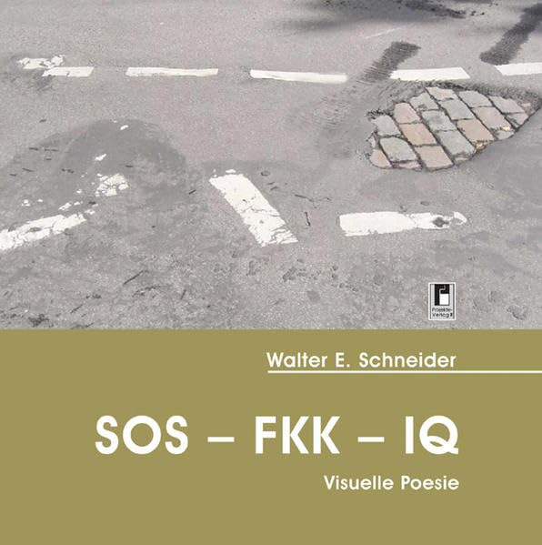 SOS -FKK - IQ: Visuelle Poesie Essays & Short Stories