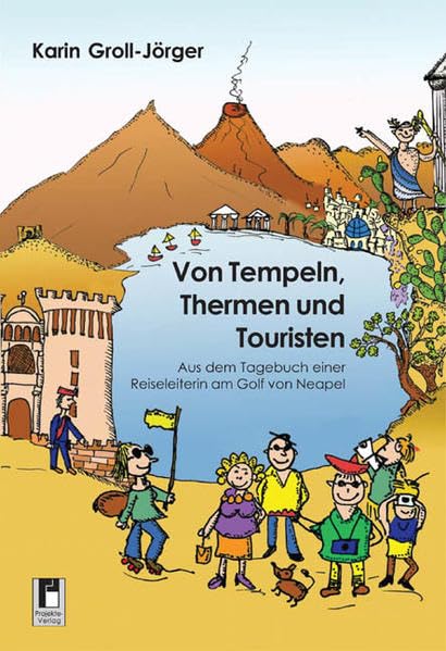 Von Tempeln, Thermen und Touristen: Aus dem Tagebuch einer Reiseleiterin am Golf von Neapel Fiction