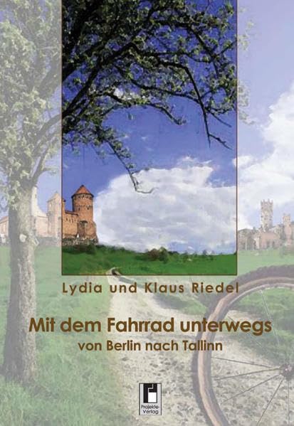 Mit dem Fahrrad unterwegs: von Berlin nach Tallinn Contemporary literature