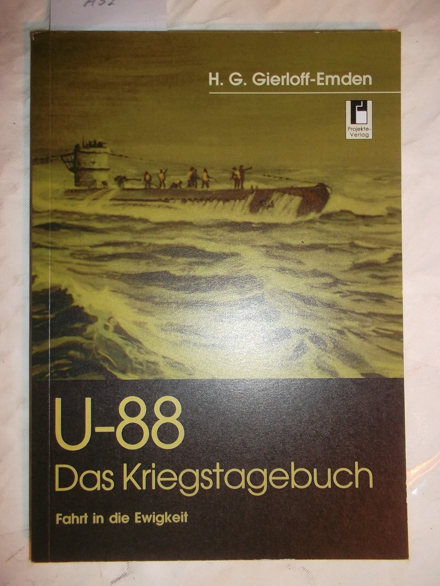 U-88 Kriegstagebuch. Fahrt in die Ewigkeit Memories