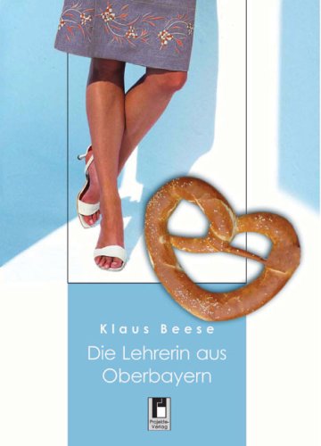 Die Lehrerin aus Oberbayern Fiction