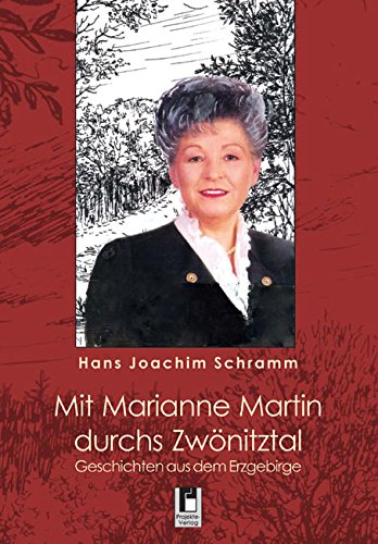 Mit Marianne Martin durchs Zwönitztal: Geschichten aus dem Erzgebirge Contemporary literature