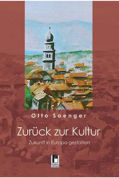 Zurück zur Kultur: Zukunft in Europa gestalten Contemporary literature