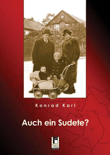Auch ein Sudete?: Episoden aus dem Leben eines einfachen, unbedeutenden und völlig unbekannten Menschen Personalities