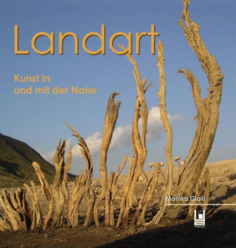 Landart: Kunst in und mit der Natur Poetry