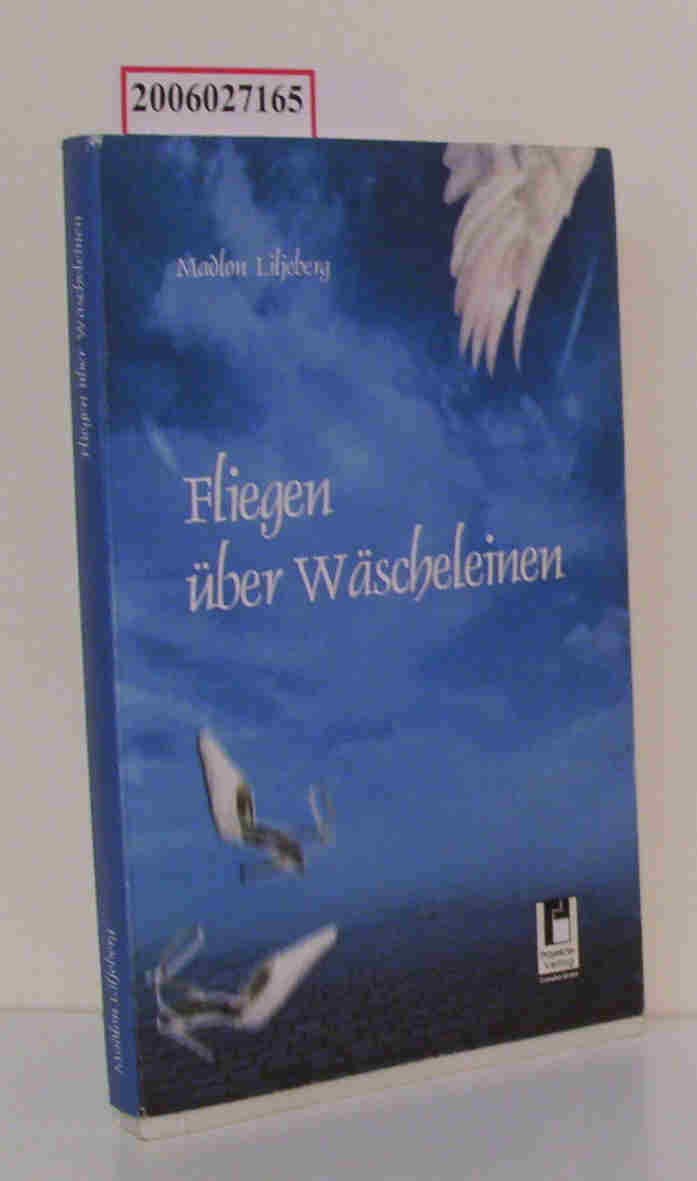 Fliegen über Wäscheleinen: Geschichten, Aphorismen, Gedichte Contemporary literature