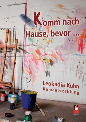Komm nach Hause ...: Romanerzählung. Fiction