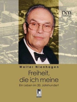 Freiheit, die ich meine: Ein Leben im 20. Jahrhundert Personalities