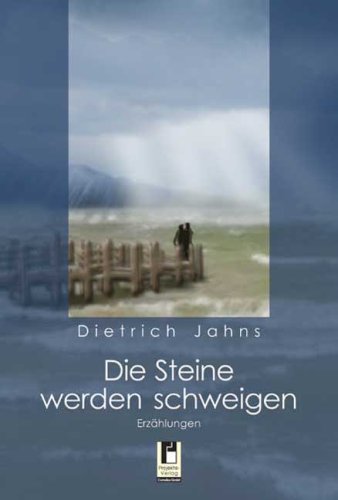 Die Steine werden schweigen: Erzählungen Contemporary literature