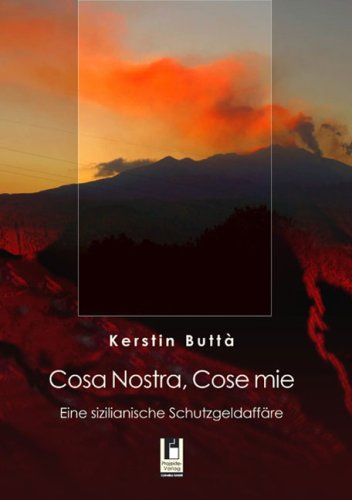 Cosa Nostra, Cose mie: Eine sizilianische Schutzgeldaffäre book