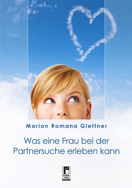 Was eine Frau bei der Partnersuche erleben kann Contemporary literature
