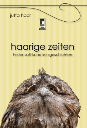 haarige zeiten: heiter-satirische Kurzgeschichten Contemporary literature