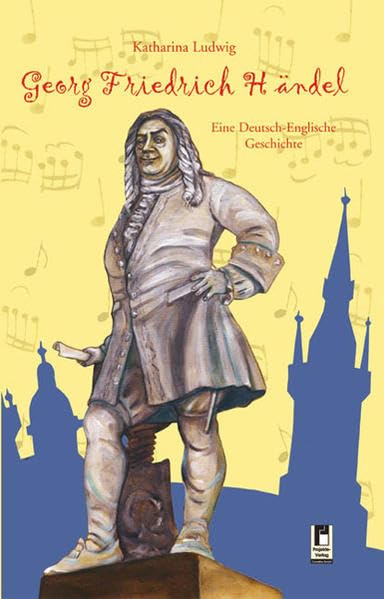 Georg Friedrich Händel: Eine Deutsch-Englische Geschichte Non-fiction