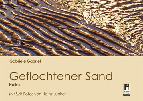 Geflochtener Sand - Haiku: Mit Sylt-Fotos von Heinz Junker Poetry