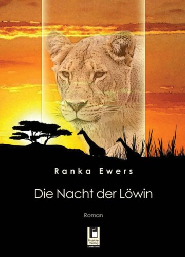 Die Nacht der Löwin: Roman Contemporary literature