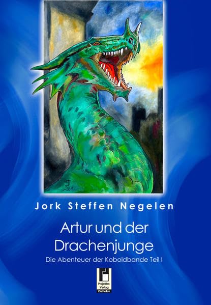 Artur und der Drachenjunge: Die Abenteuer der Koboldbande Teil I Historical Fiction