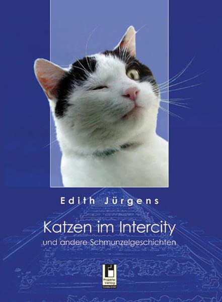 Katzen im Intercity: und andere Schmunzelgeschichten Contemporary literature