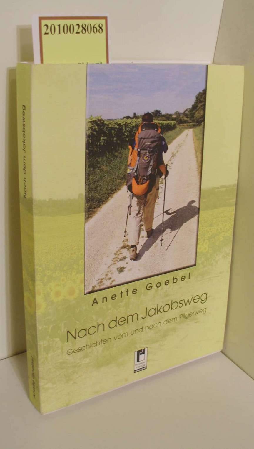 Nach dem Jakobsweg: Geschichten vom und nach dem Pilgerweg Personalities